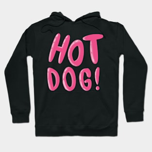 Hot Dog! Hoodie